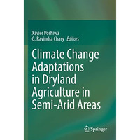 Climate Change Adaptations in Dryland Agriculture in Semi-Arid Areas [Paperback]