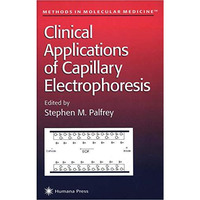 Clinical Applications of Capillary Electrophoresis [Hardcover]