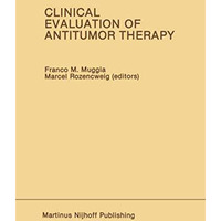 Clinical Evaluation of Antitumor Therapy [Hardcover]