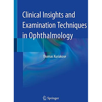 Clinical Insights and Examination Techniques in Ophthalmology [Paperback]