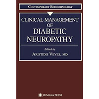 Clinical Management of Diabetic Neuropathy [Paperback]