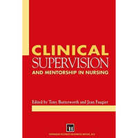 Clinical Supervision and Mentorship in Nursing [Paperback]