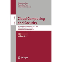 Cloud Computing and Security: 4th International Conference, ICCCS 2018, Haikou,  [Paperback]