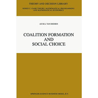 Coalition Formation and Social Choice [Hardcover]