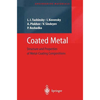 Coated Metal: Structure and Properties of Metal-Coating Compositions [Paperback]