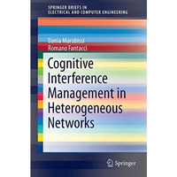 Cognitive Interference Management in Heterogeneous Networks [Paperback]