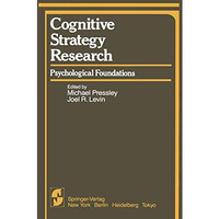 Cognitive Strategy Research: Part 1: Psychological Foundations [Paperback]