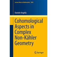 Cohomological Aspects in Complex Non-K?hler Geometry [Paperback]