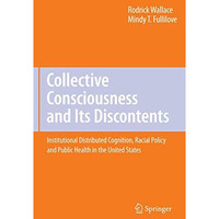 Collective Consciousness and Its Discontents:: Institutional distributed cogniti [Hardcover]