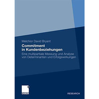 Commitment in Kundenbeziehungen: Eine multipartiale Messung und Analyse von Dete [Paperback]