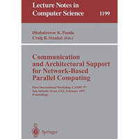 Communication and Architectural Support for Network-Based Parallel Computing: Fi [Paperback]