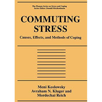 Commuting Stress: Causes, Effects, and Methods of Coping [Hardcover]