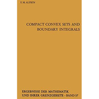 Compact Convex Sets and Boundary Integrals [Paperback]