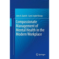 Compassionate Management of Mental Health in the Modern Workplace [Hardcover]