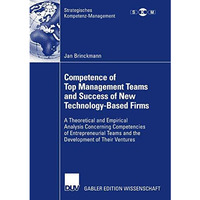 Competence of Top Management Teams and Success of New Technology-Based Firms: A  [Paperback]