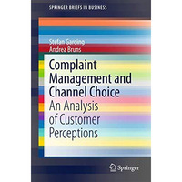 Complaint Management and Channel Choice: An Analysis of Customer Perceptions [Paperback]