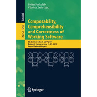 Composability, Comprehensibility and Correctness of Working Software: 8th Summer [Paperback]