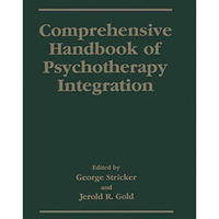 Comprehensive Handbook of Psychotherapy Integration [Hardcover]