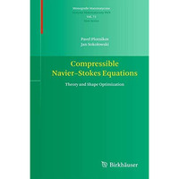 Compressible Navier-Stokes Equations: Theory and Shape Optimization [Paperback]