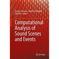 Computational Analysis of Sound Scenes and Events [Hardcover]