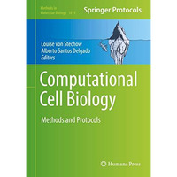 Computational Cell Biology: Methods and Protocols [Hardcover]