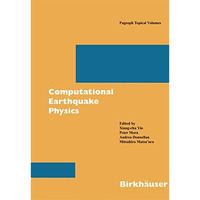 Computational Earthquake Physics: Simulations, Analysis and Infrastructure, Part [Paperback]