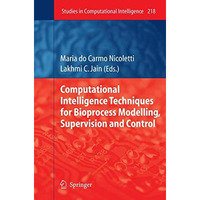 Computational Intelligence Techniques for Bioprocess Modelling, Supervision and  [Hardcover]