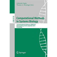 Computational Methods in Systems Biology: 11th International Conference, CMSB 20 [Paperback]