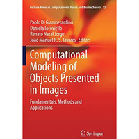 Computational Modeling of Objects Presented in Images: Fundamentals, Methods and [Paperback]