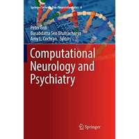 Computational Neurology and Psychiatry [Paperback]