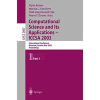 Computational Science and Its Applications - ICCSA 2003: International Conferenc [Paperback]