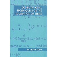 Computational Techniques for the Summation of Series [Hardcover]