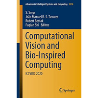 Computational Vision and Bio-Inspired Computing: ICCVBIC 2020 [Paperback]