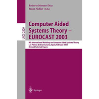 Computer Aided Systems Theory - EUROCAST 2003: 9th International Workshop on Com [Paperback]