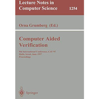 Computer Aided Verification: 9th International Conference, CAV'97, Haifa, Israel [Paperback]