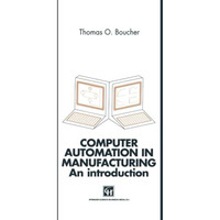 Computer Automation in Manufacturing: An introduction [Paperback]