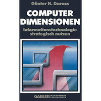 Computer Dimensionen: Informationstechnologie strategisch nutzen [Paperback]