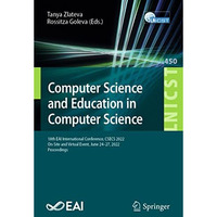 Computer Science and Education in Computer Science: 18th EAI International Confe [Paperback]