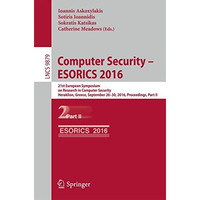 Computer Security  ESORICS 2016: 21st European Symposium on Research in Compute [Paperback]