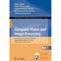 Computer Vision and Image Processing: 7th International Conference, CVIP 2022, N [Paperback]