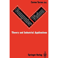 Computer Vision: Theory and Industrial Applications [Paperback]