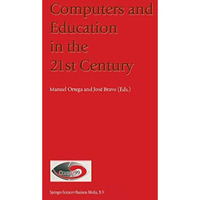 Computers and Education in the 21st Century [Paperback]