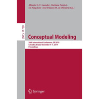 Conceptual Modeling: 38th International Conference, ER 2019, Salvador, Brazil, N [Paperback]