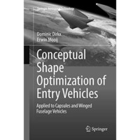 Conceptual Shape Optimization of Entry Vehicles: Applied to Capsules and Winged  [Paperback]