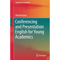 Conferencing and Presentation English for Young Academics [Paperback]