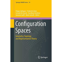 Configuration Spaces: Geometry, Topology and Representation Theory [Hardcover]