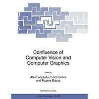 Confluence of Computer Vision and Computer Graphics [Hardcover]