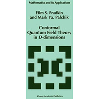 Conformal Quantum Field Theory in D-dimensions [Hardcover]