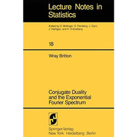 Conjugate Duality and the Exponential Fourier Spectrum [Paperback]