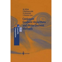 Conjugate Gradient Algorithms and Finite Element Methods [Paperback]